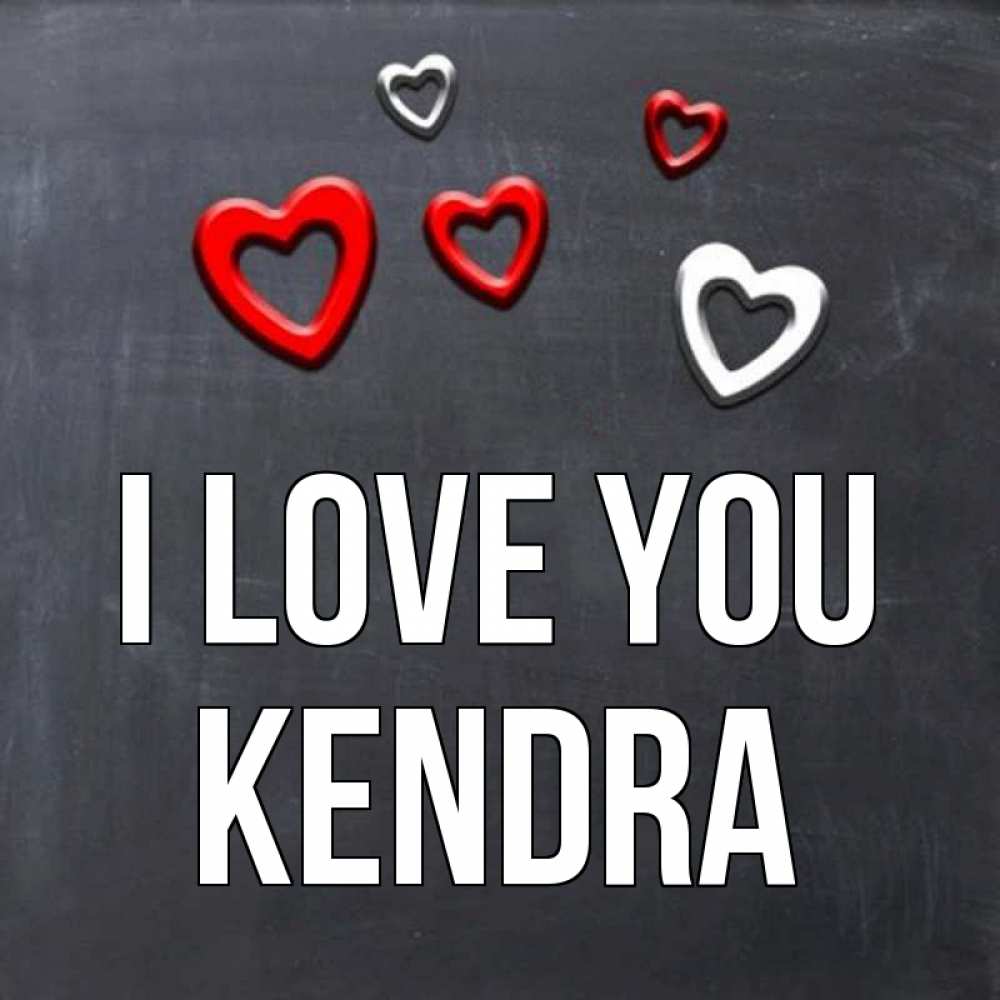 Greetings card с именем, Kendra I love you сердечки белые и красные Greetings with text for free download 