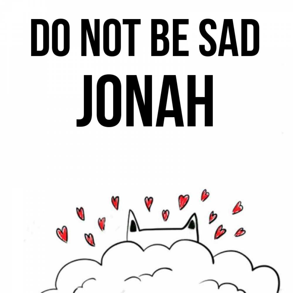 Greetings card с именем, Jonah Do not be sad облако и ушки котика с сердечками Greetings with text for free download 