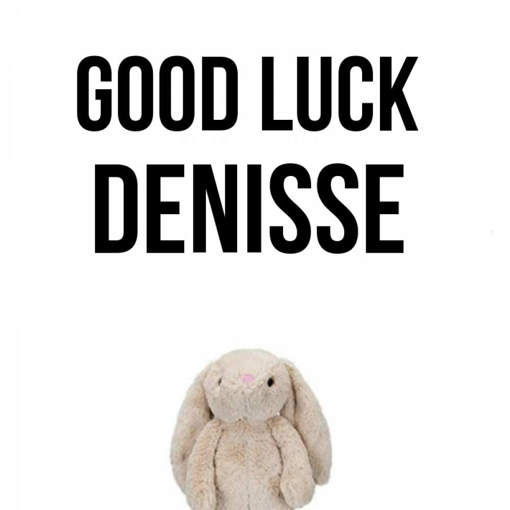 Greetings card с именем, Denisse Good luck сайт создаватель открыток Greetings with text for free download 
