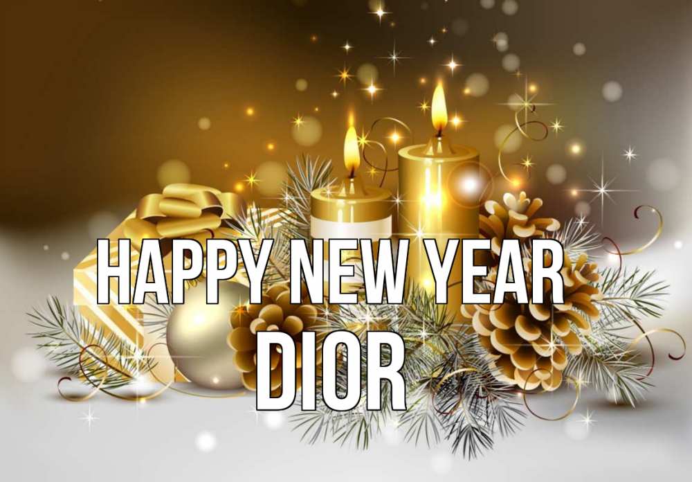 Greetings card с именем, Dior Happy New Year новый год Greetings with text for free download 