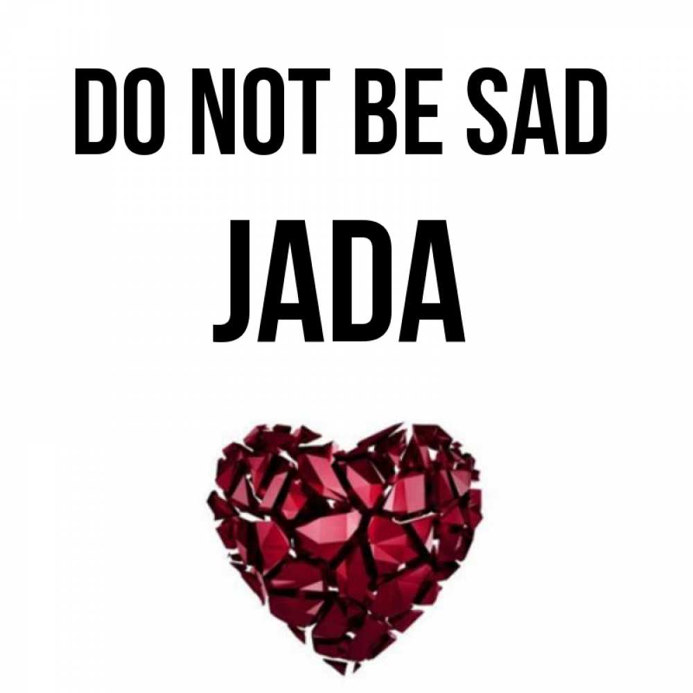 Greetings card с именем, Jada Do not be sad рубиновое сердечко Greetings with text for free download 