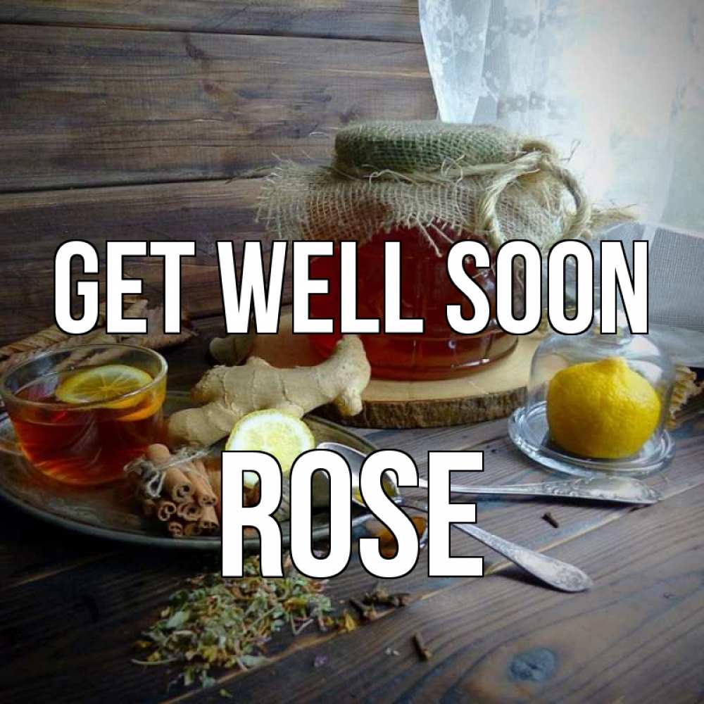 Greetings card с именем, Rose Get well soon банка с медом Greetings with text for free download 