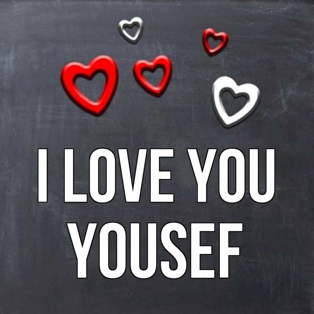 Greetings card с именем, Yousef I love you сердечки белые и красные Greetings with text for free download 