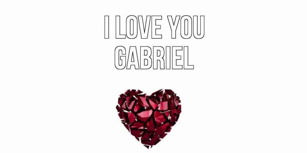 Greetings card с именем, Gabriel I love you рубин, любовь Greetings with text for free download 