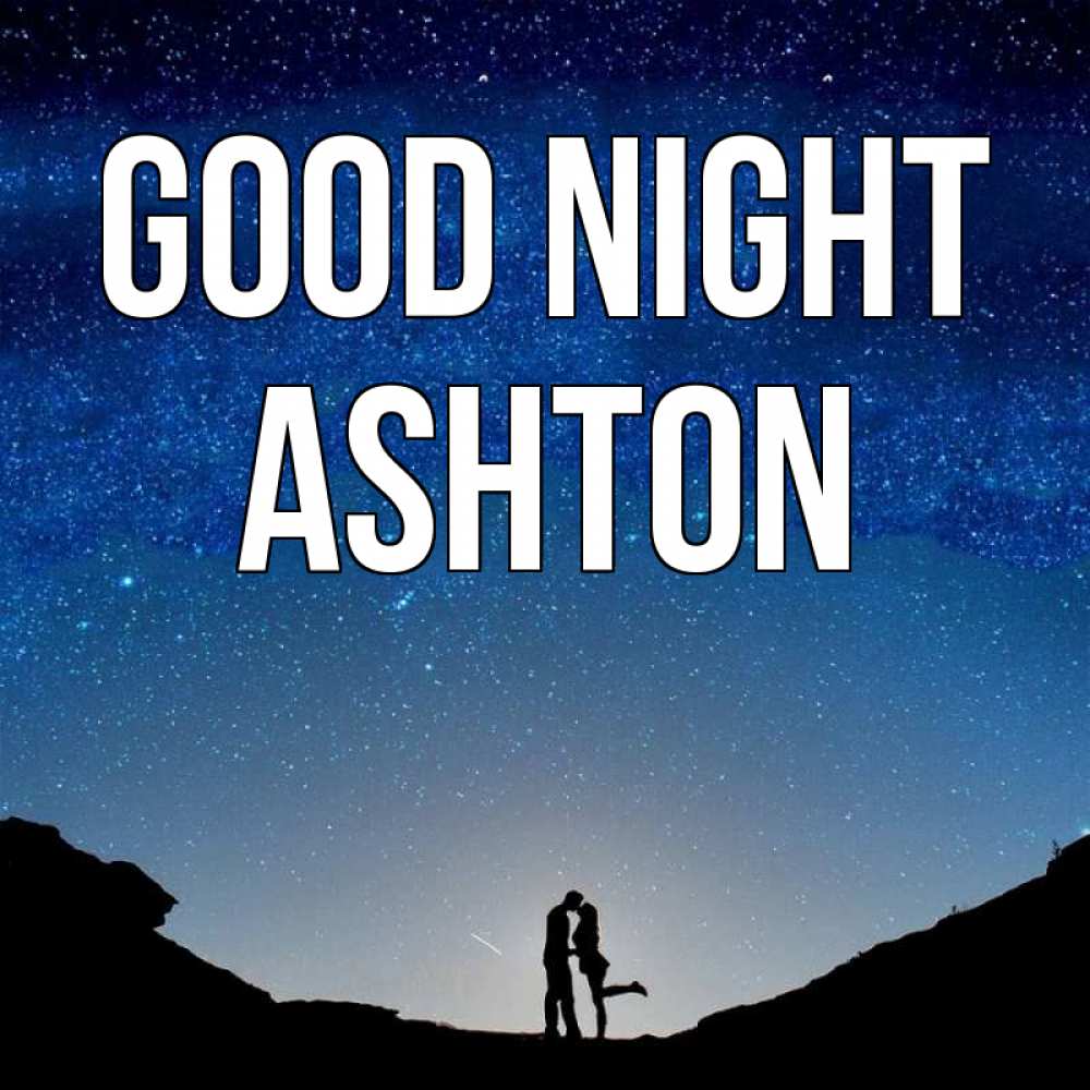 Greetings card с именем, Ashton Good night звездное небо и люди Greetings with text for free download 