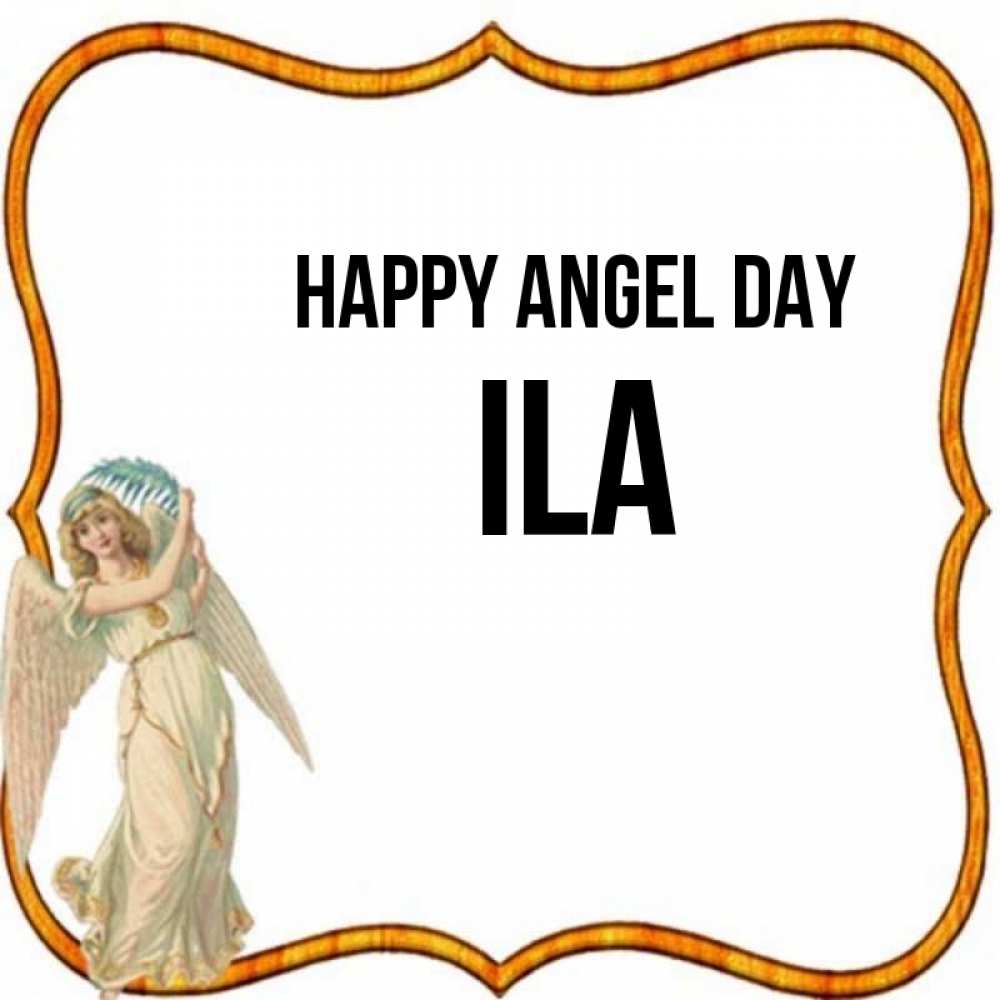 Greetings card с именем, Ila happy angel day рамочка простая Greetings with text for free download 