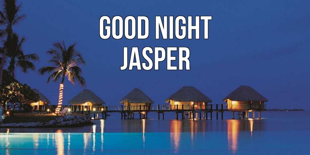 Greetings card с именем, Jasper Good night морское пожелание сладких снов Greetings with text for free download 