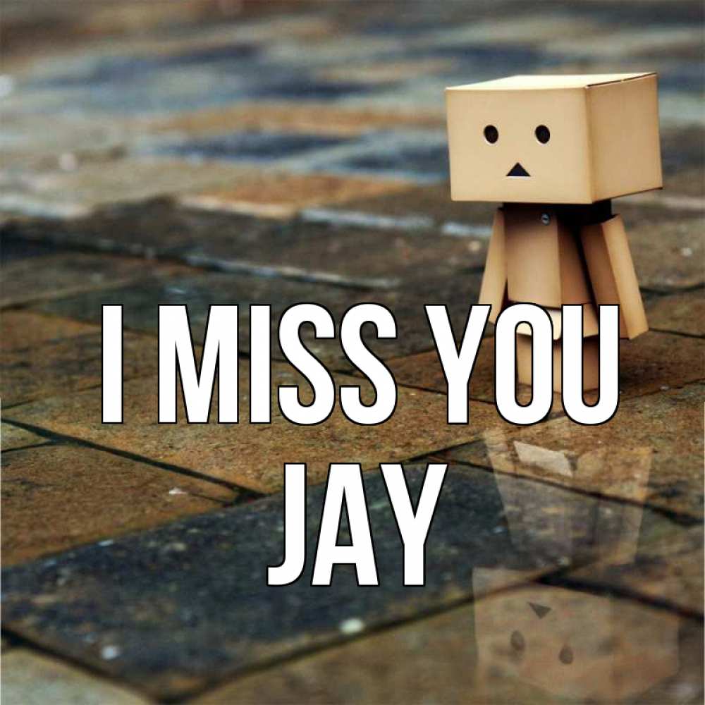 Greetings card с именем, Jay I miss you куколка из картона в стиле майнкрафт Greetings with text for free download 