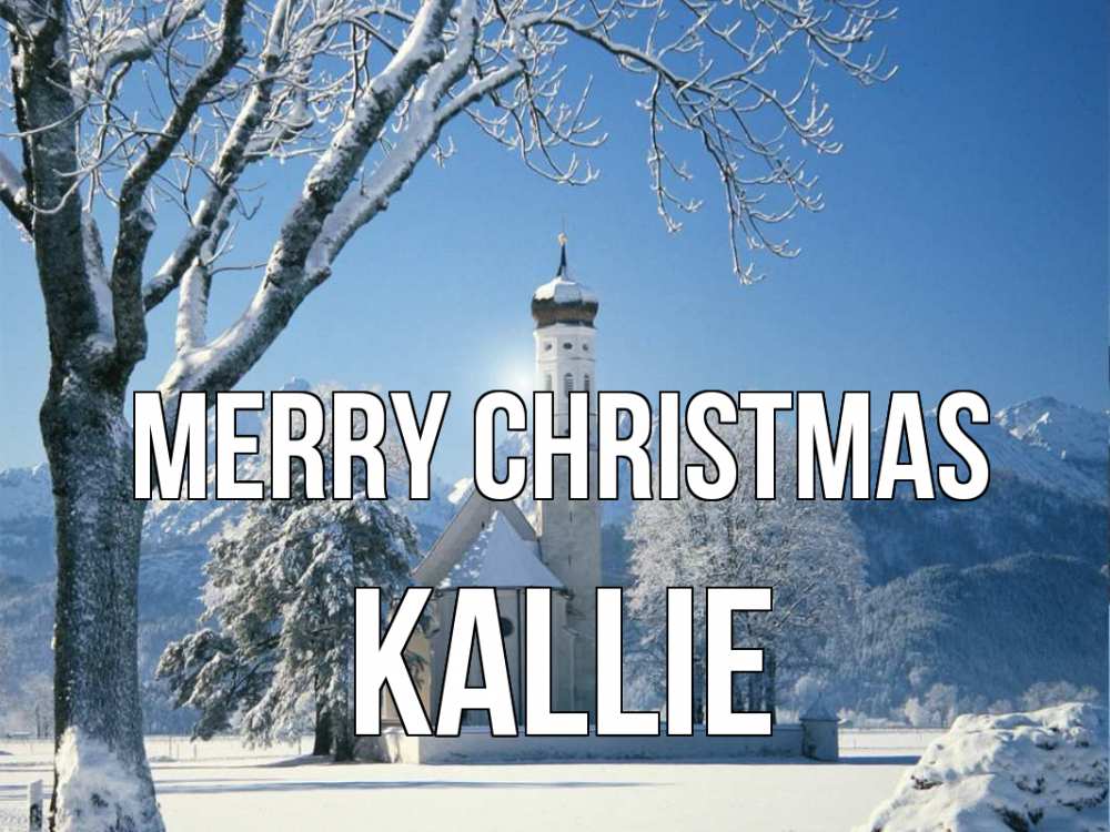 Greetings card с именем, Kallie Merry Christmas зима, храм, костел Greetings with text for free download 