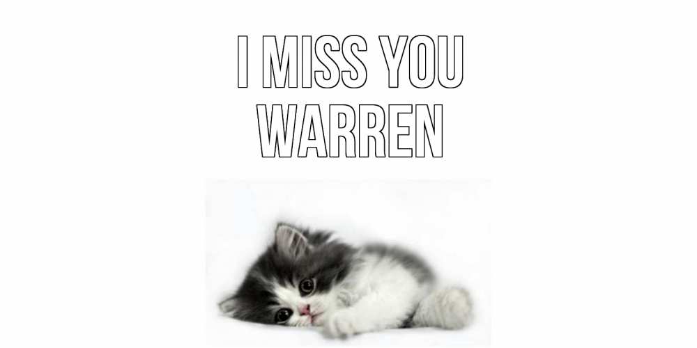 Greetings card с именем, Warren I miss you кот, скука Greetings with text for free download 