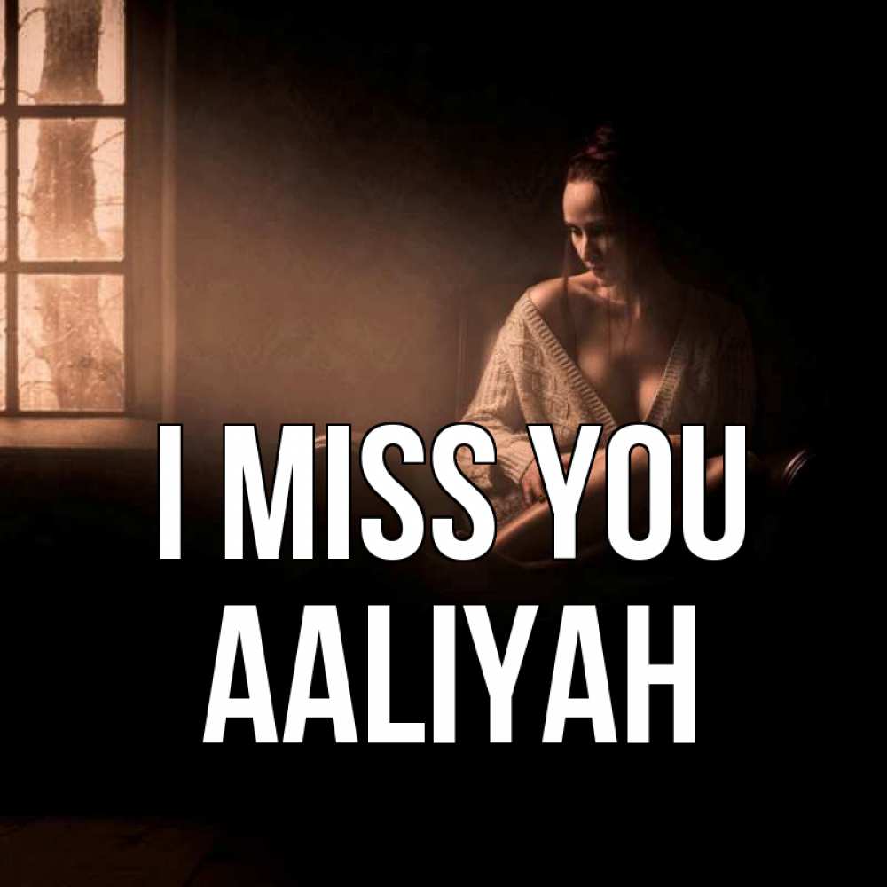 Greetings card с именем, Aaliyah I miss you приходи в гости ко мне Greetings with text for free download 