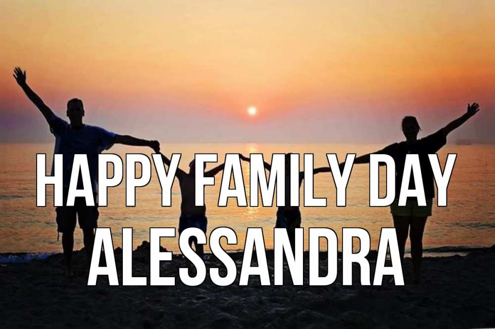 Greetings card с именем, Alessandra happy family day мама, папа, дети, дочка,сын, море, пляж, закат Greetings with text for free download 