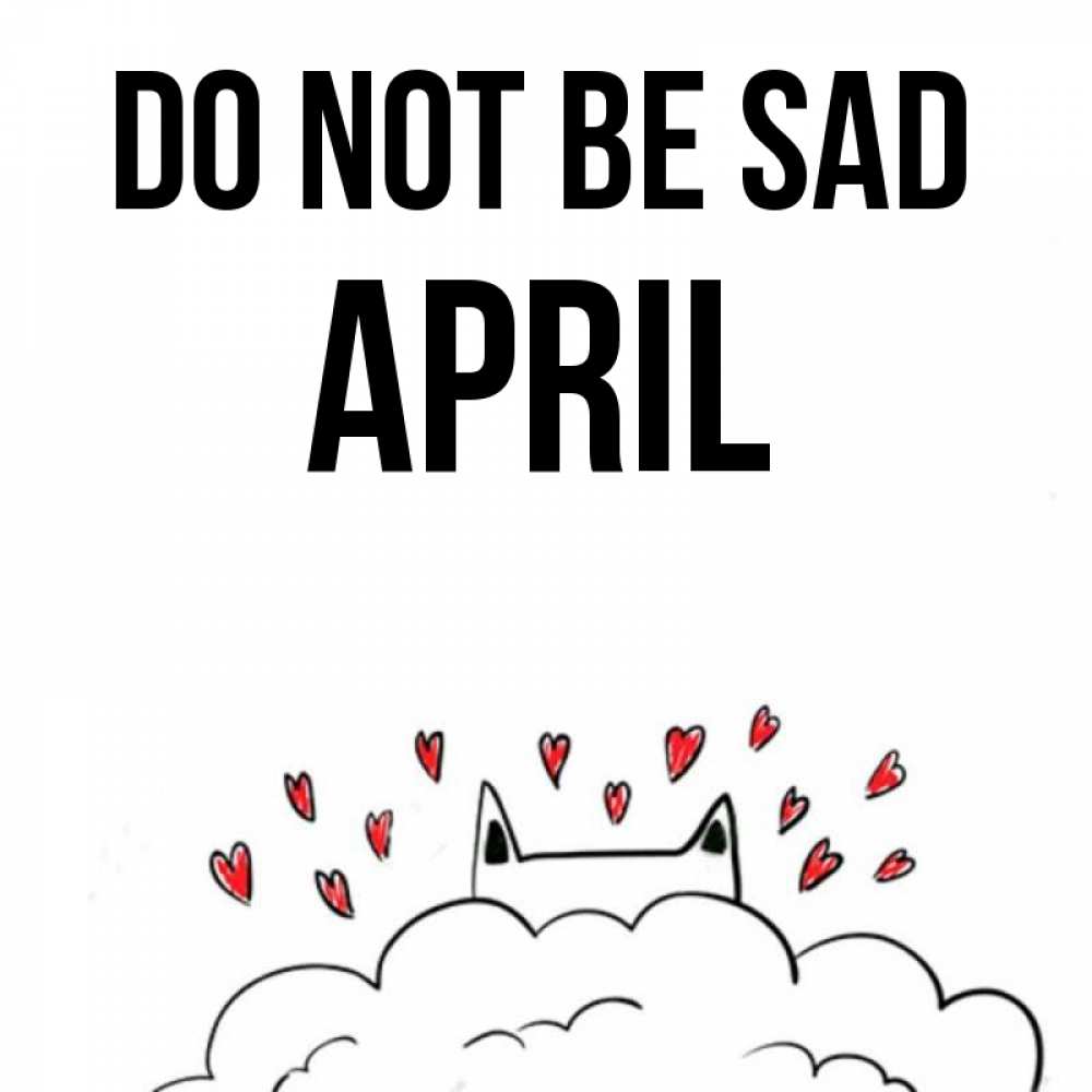 Greetings card с именем, April Do not be sad облако и ушки котика с сердечками Greetings with text for free download 