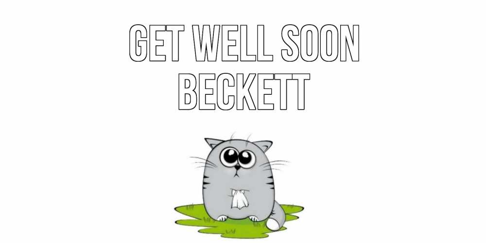 Greetings card с именем, Beckett Get well soon кот и открытки про выздоровление Greetings with text for free download 