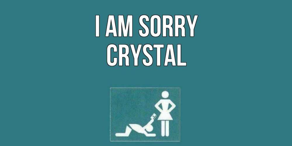 Greetings card с именем, Crystal I am sorry прости Greetings with text for free download 