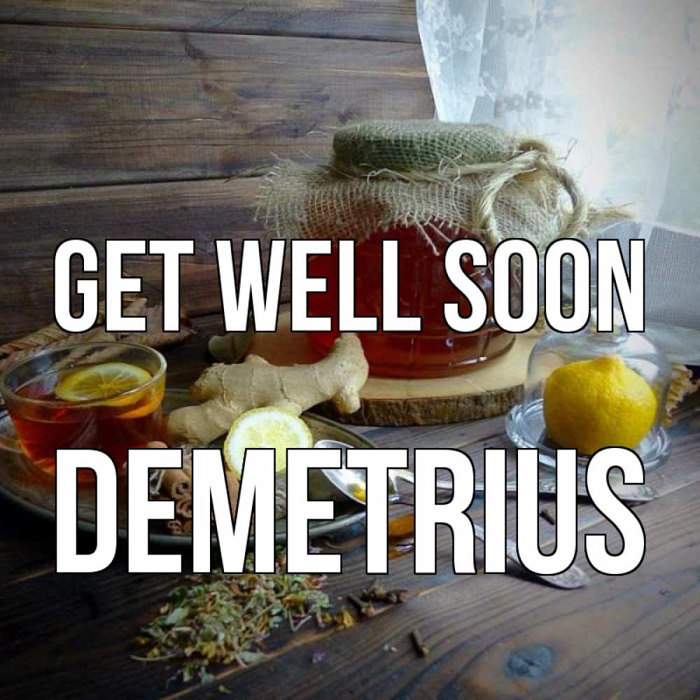 Greetings card с именем, Demetrius Get well soon банка с медом Greetings with text for free download 