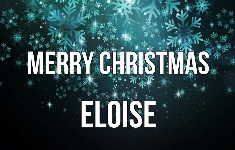 Greetings card с именем, Eloise Merry Christmas Снежинки Greetings with text for free download 