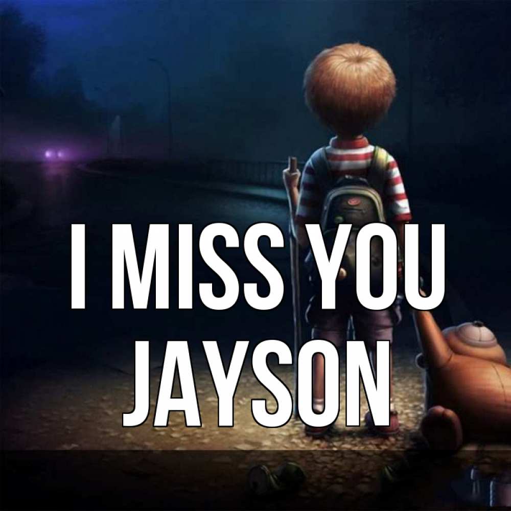 Greetings card с именем, Jayson I miss you скучно Greetings with text for free download 