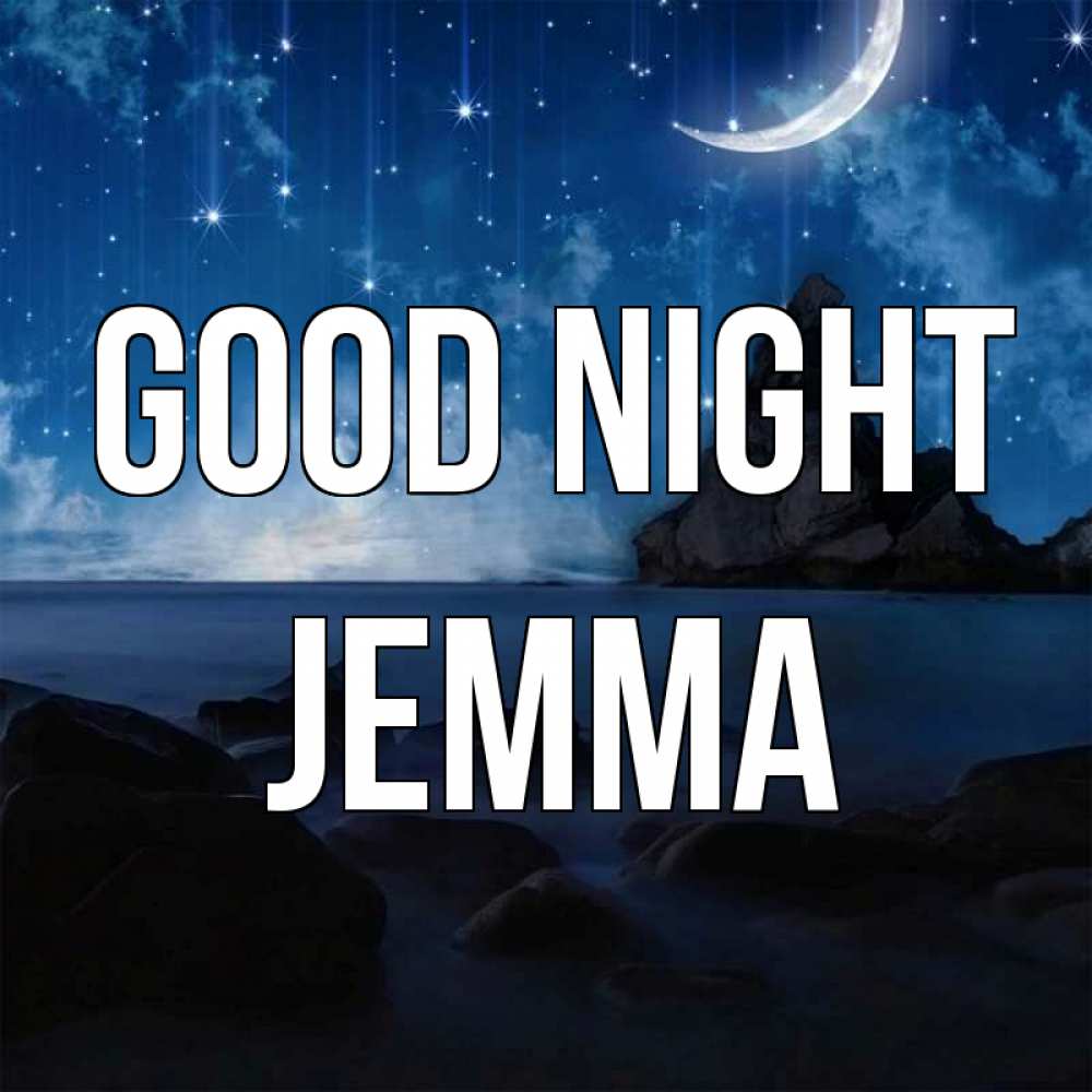 Greetings card с именем, Jemma Good night море Greetings with text for free download 
