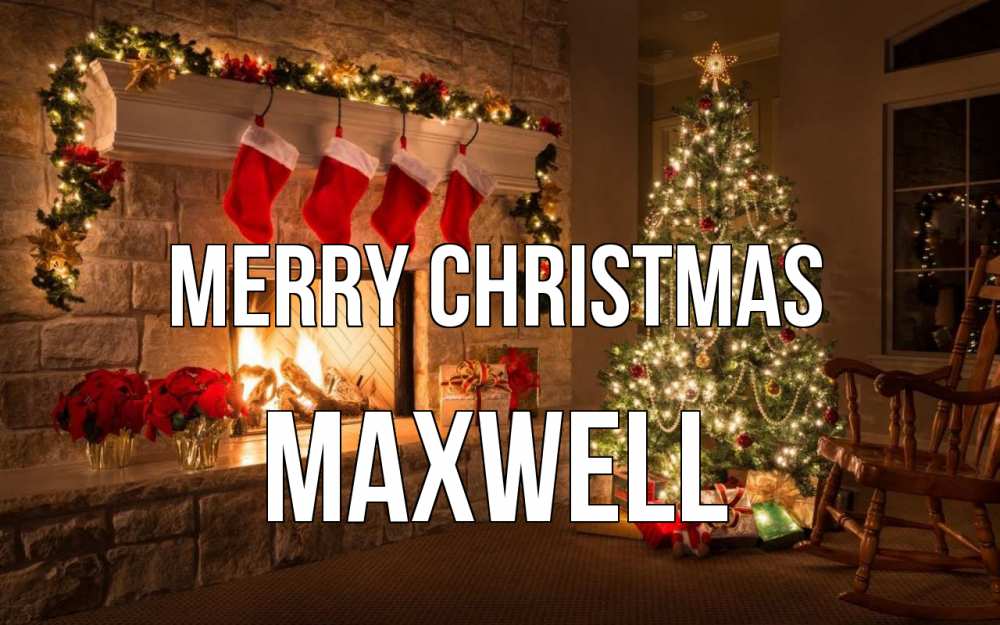 Greetings card с именем, Maxwell Merry Christmas рождество Greetings with text for free download 