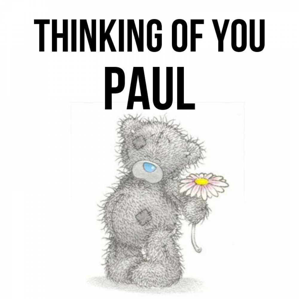 Greetings card с именем, Paul Thinking of you мысли только о тебе Greetings with text for free download 