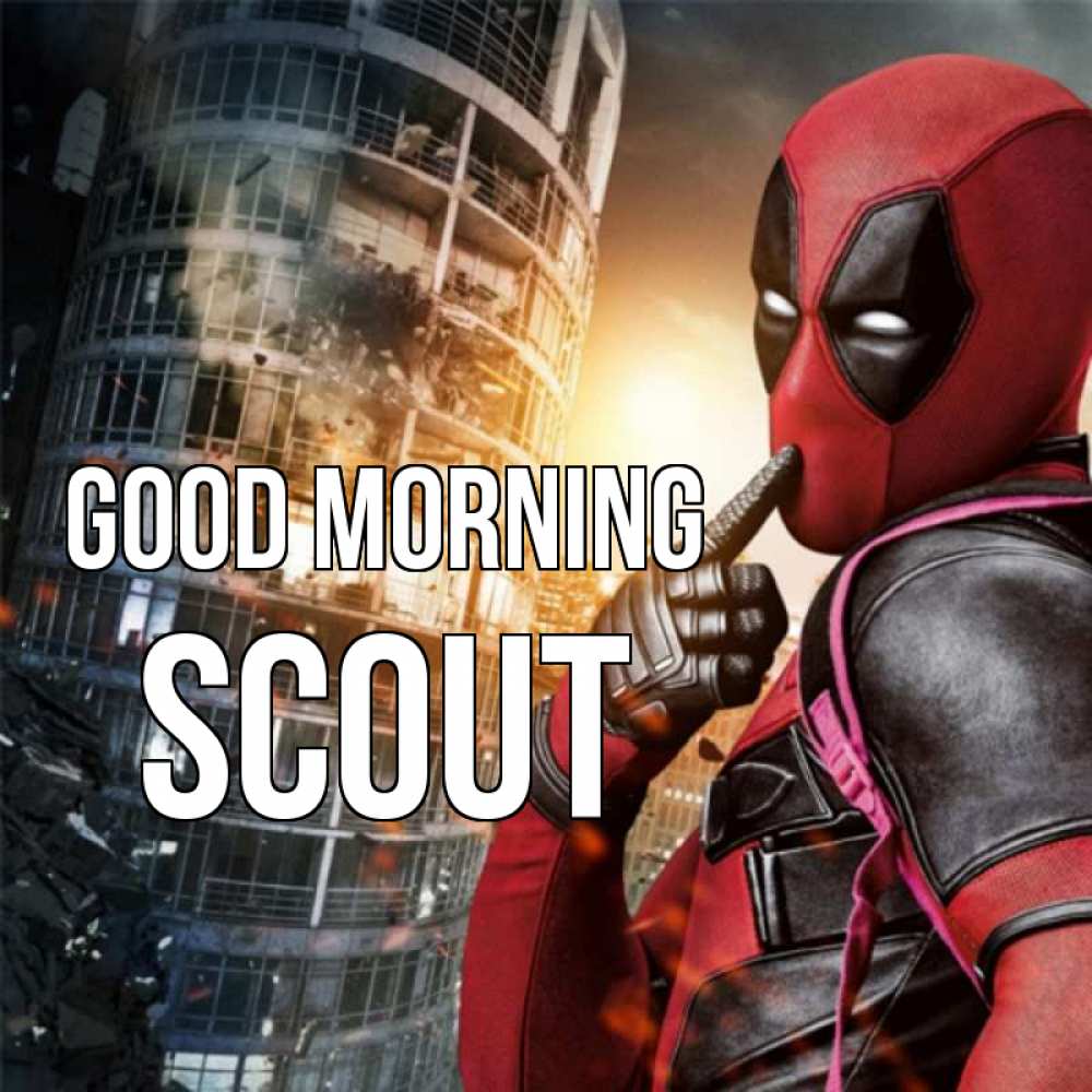 Greetings card с именем, Scout Good morning марвел и дедпул на фоне небоскреба Greetings with text for free download 