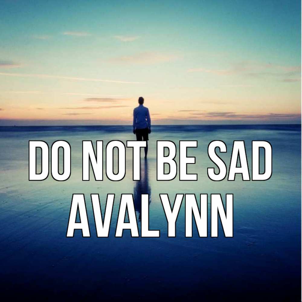 Greetings card с именем, Avalynn Do not be sad небо и гладь льда Greetings with text for free download 