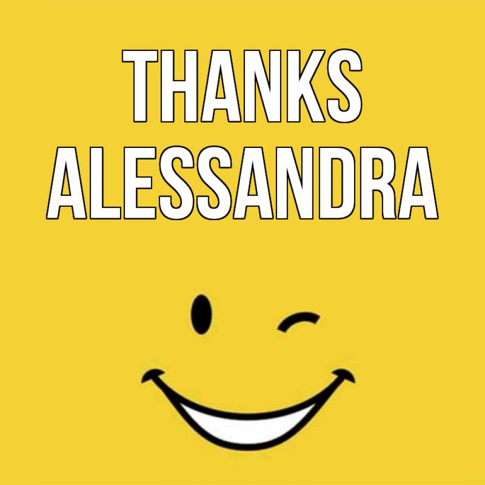 Greetings card с именем, Alessandra Thanks благодарю и улыбаюсь Greetings with text for free download 