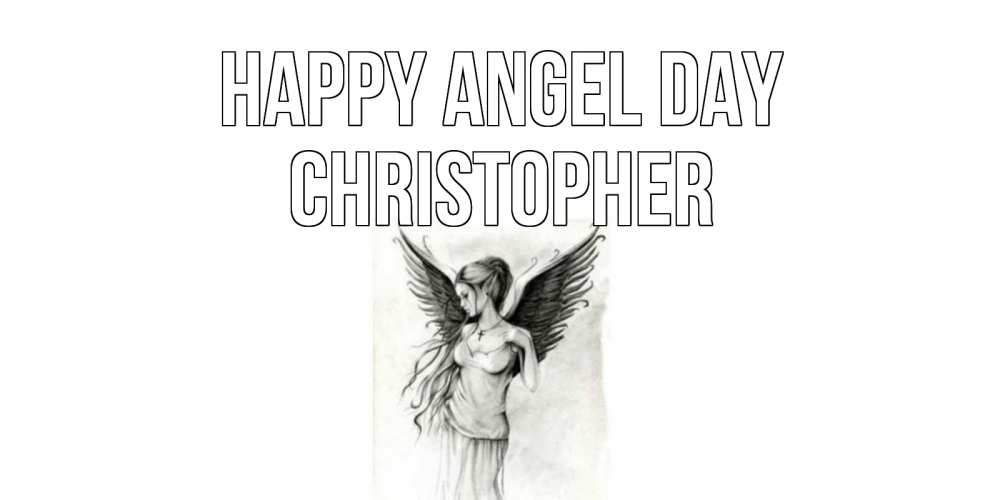 Greetings card с именем, Christopher happy angel day С днем Ангела, поздравления ко дню ангела Greetings with text for free download 