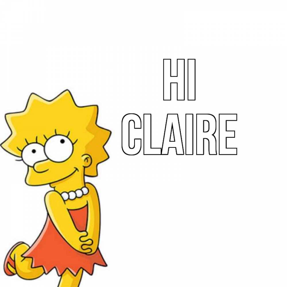 Greetings card с именем, Claire Hi Симпсоны младшая Greetings with text for free download 