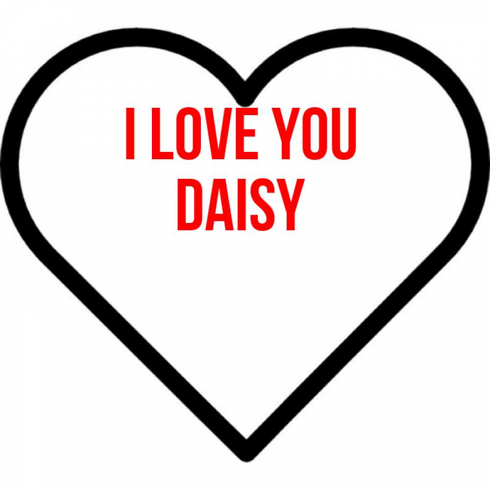 Greetings card с именем, Daisy I love you посто Greetings with text for free download 