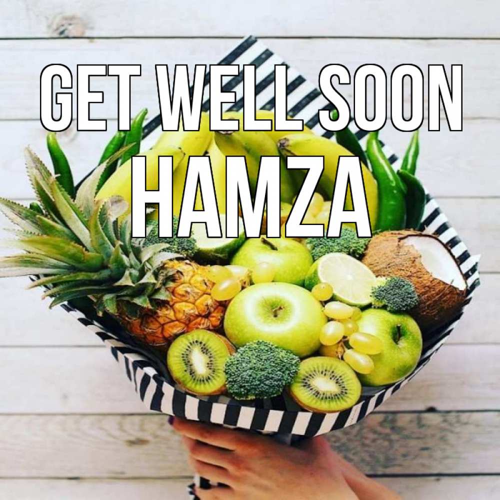 Greetings card с именем, Hamza Get well soon киви ананас кокос и бананы Greetings with text for free download 