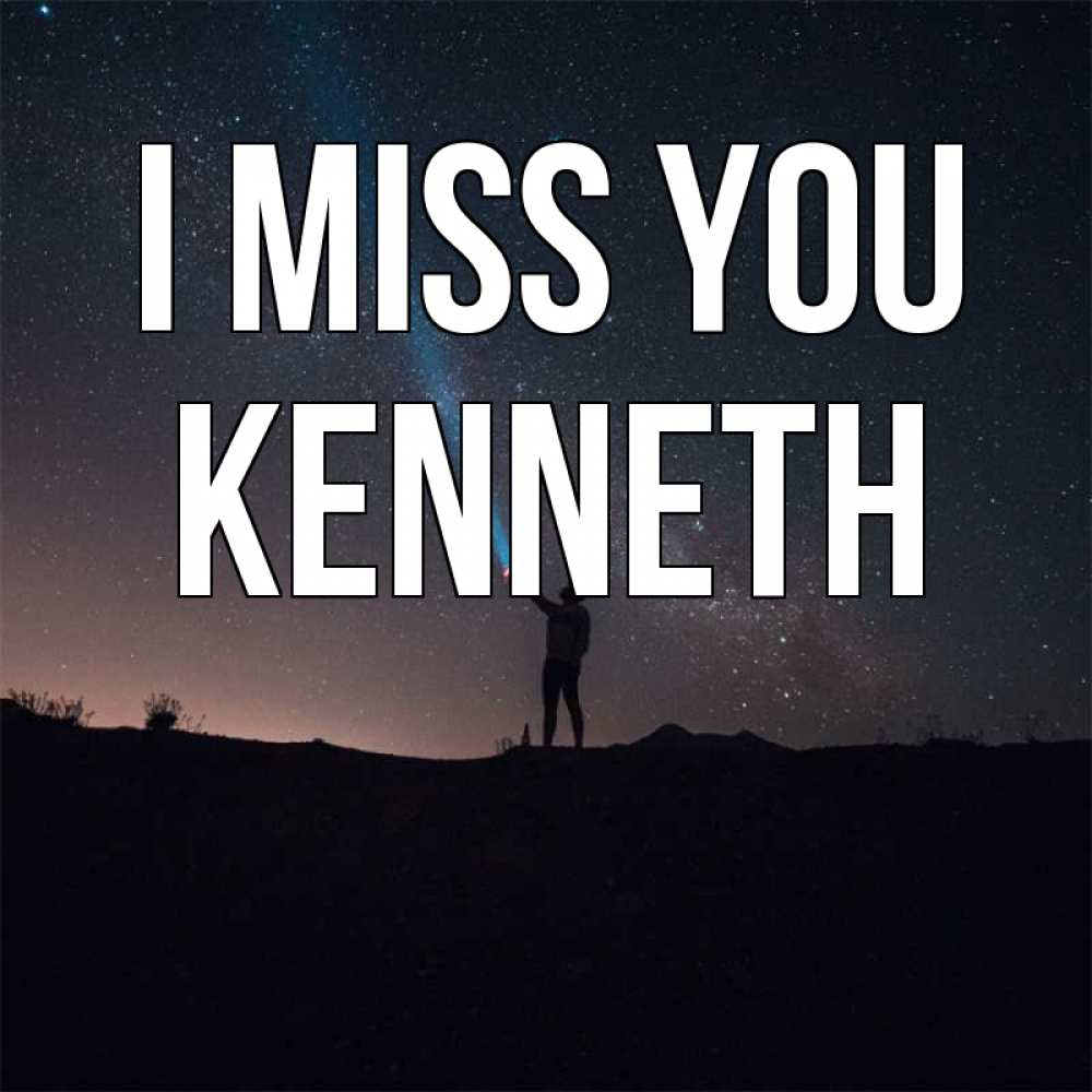 Greetings card с именем, Kenneth I miss you звезды и луч света Greetings with text for free download 