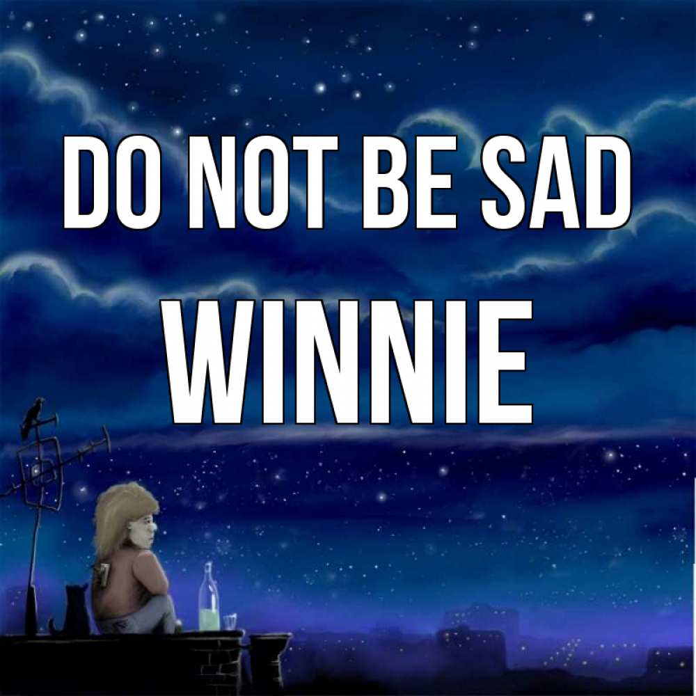 Greetings card с именем, Winnie Do not be sad город с крыши Greetings with text for free download 