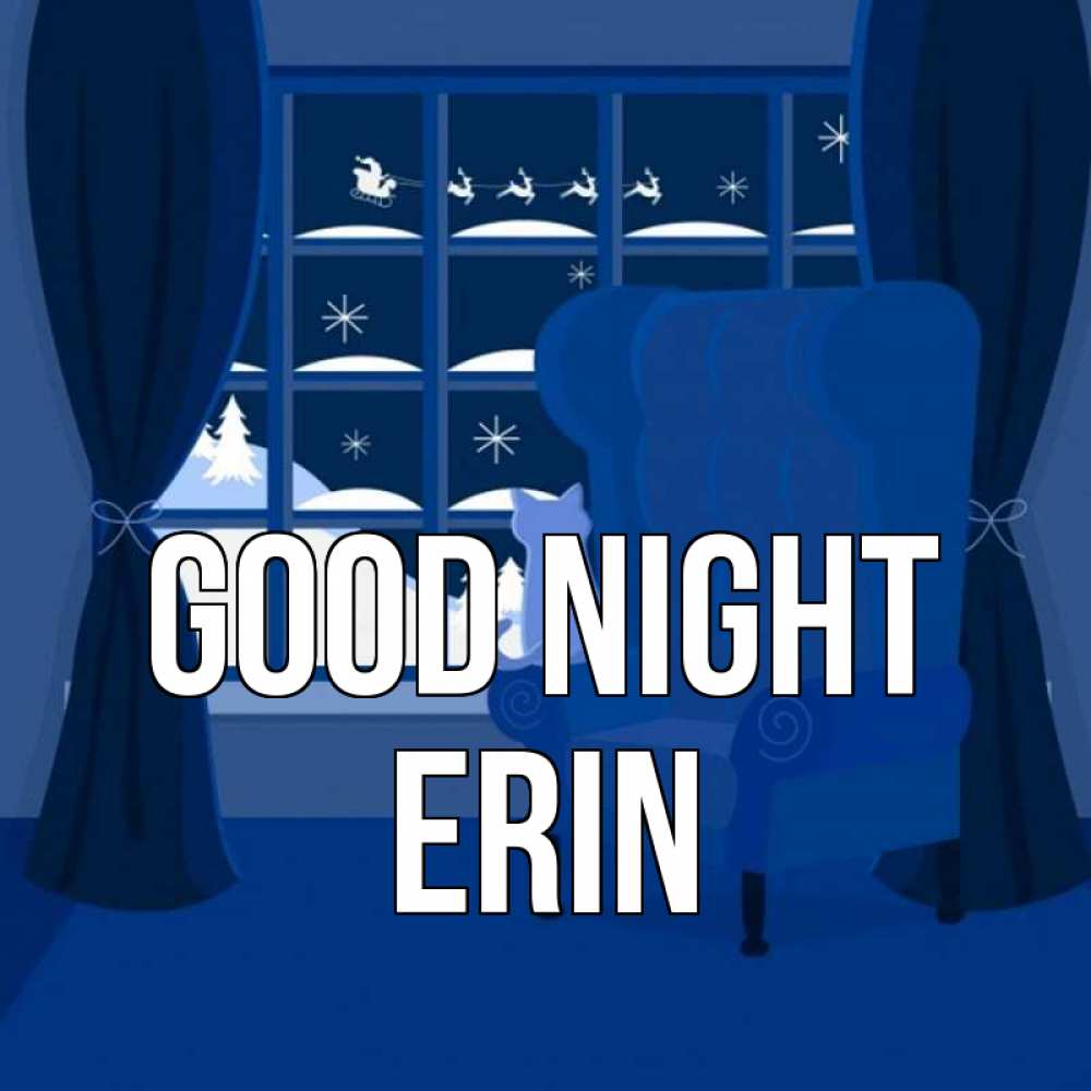 Greetings card с именем, Erin Good night зимняя тема Greetings with text for free download 