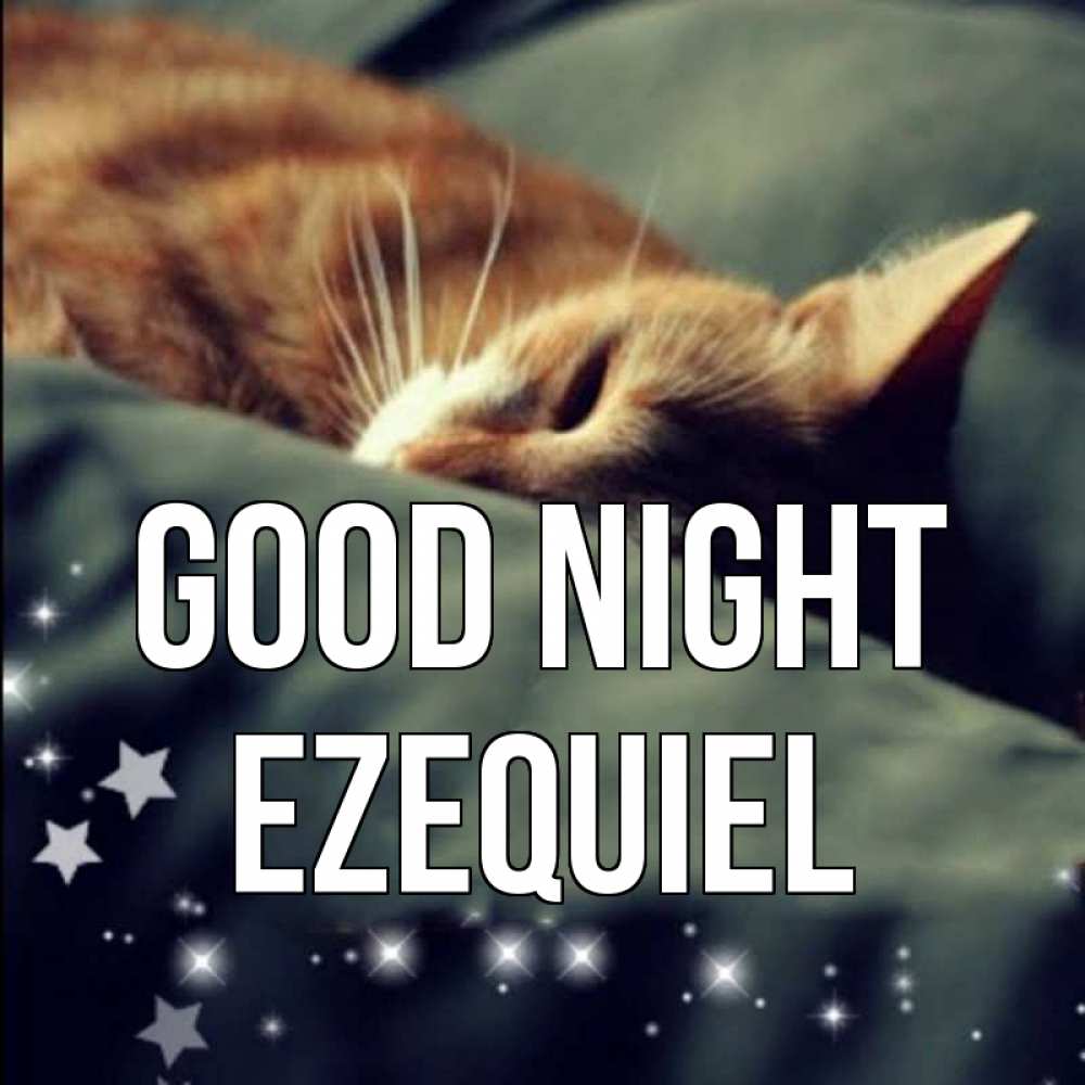 Greetings card с именем, Ezequiel Good night кроватка Greetings with text for free download 