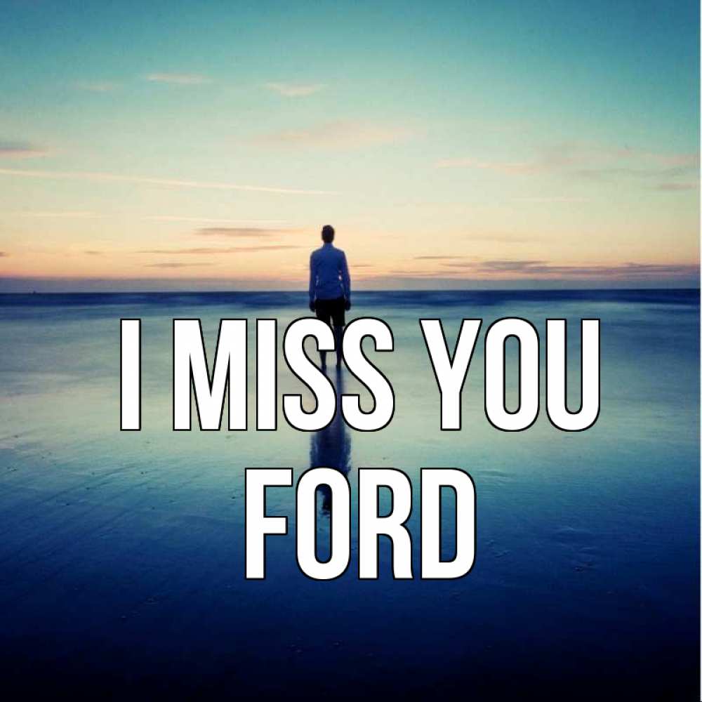Greetings card с именем, Ford I miss you зима Greetings with text for free download 