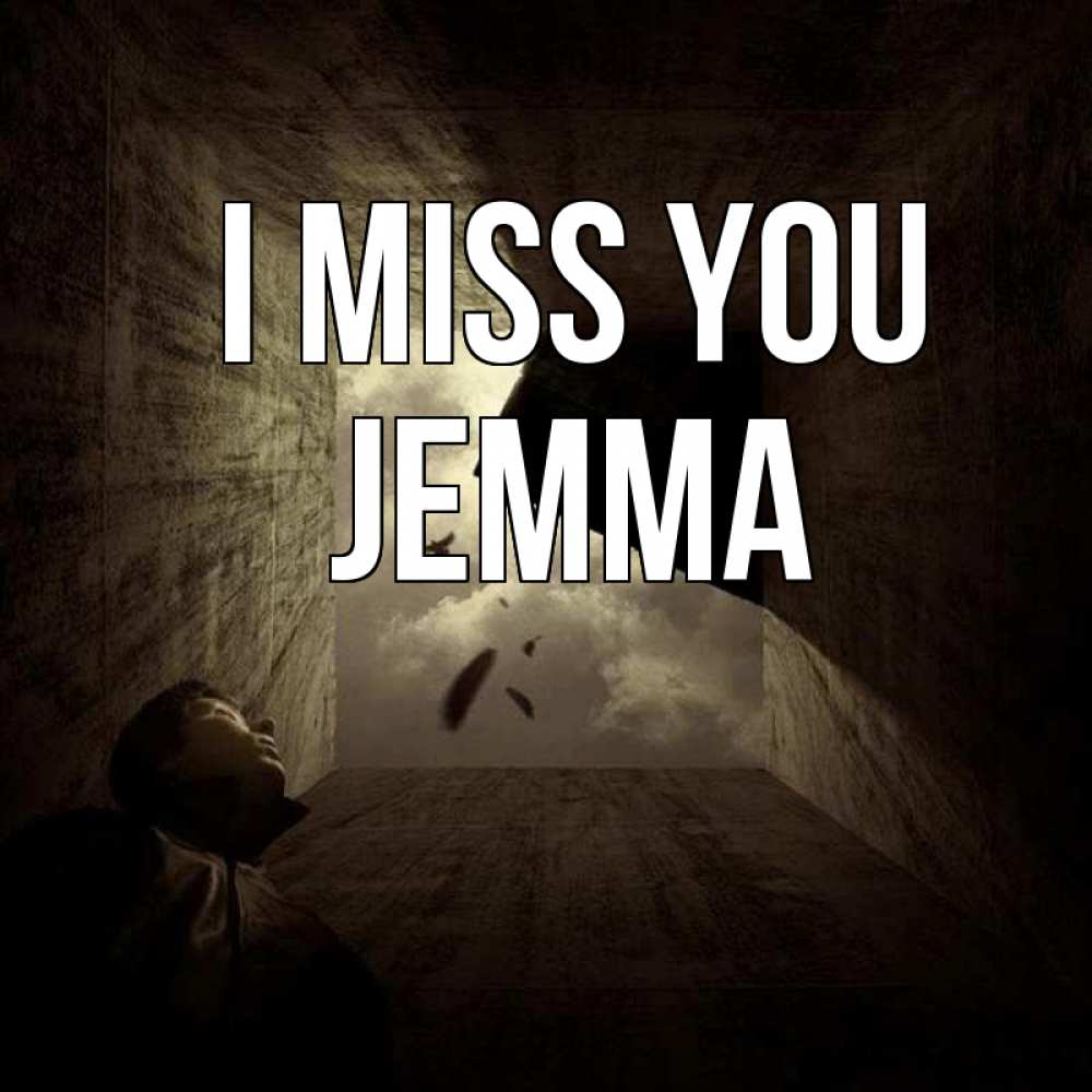 Greetings card с именем, Jemma I miss you тут Greetings with text for free download 