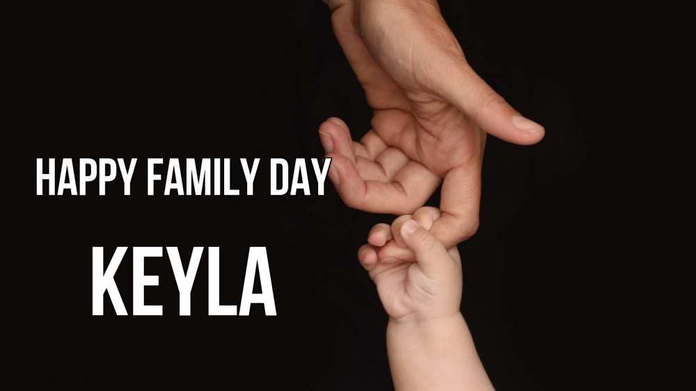 Greetings card с именем, Keyla happy family day с днем семьи Greetings with text for free download 