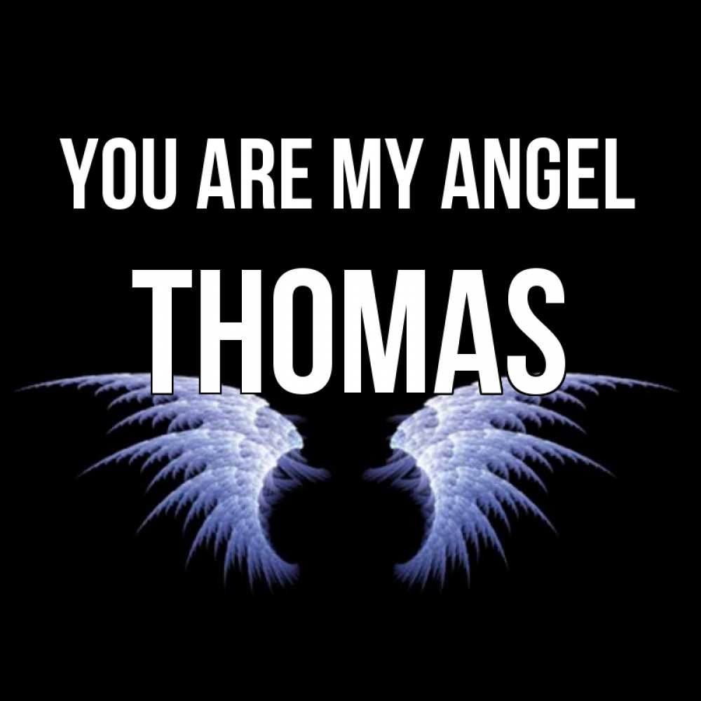 Greetings card с именем, Thomas You are my angel ангельские крылья на черном фоне Greetings with text for free download 