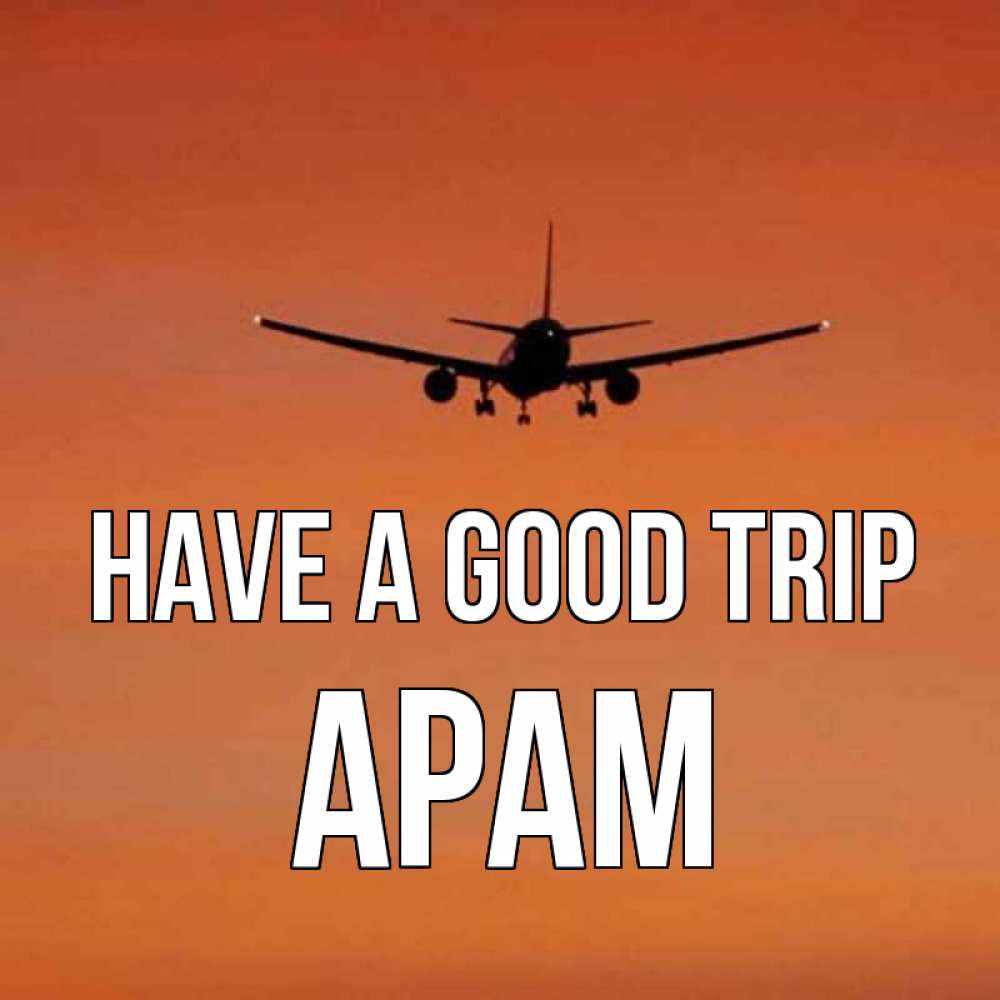 Greetings card с именем, Арам Have a good trip силуэт самолета Greetings with text for free download 