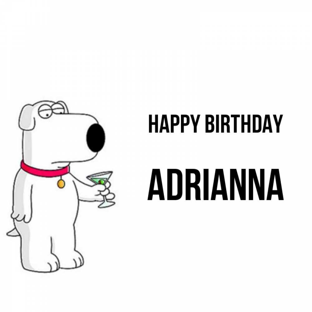 Greetings card с именем, Adrianna Happy Birthday песик с оливками Greetings with text for free download 
