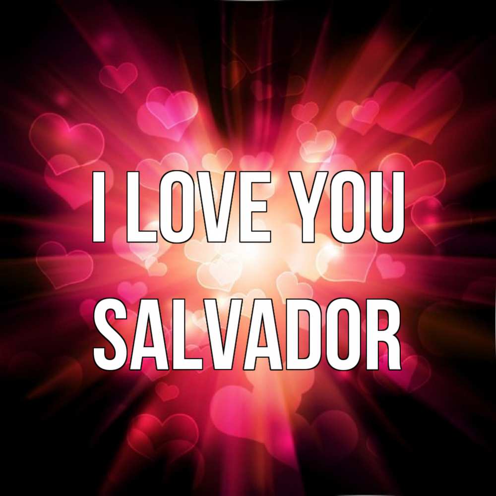 Greetings card с именем, Salvador I love you рамочка 1 Greetings with text for free download 