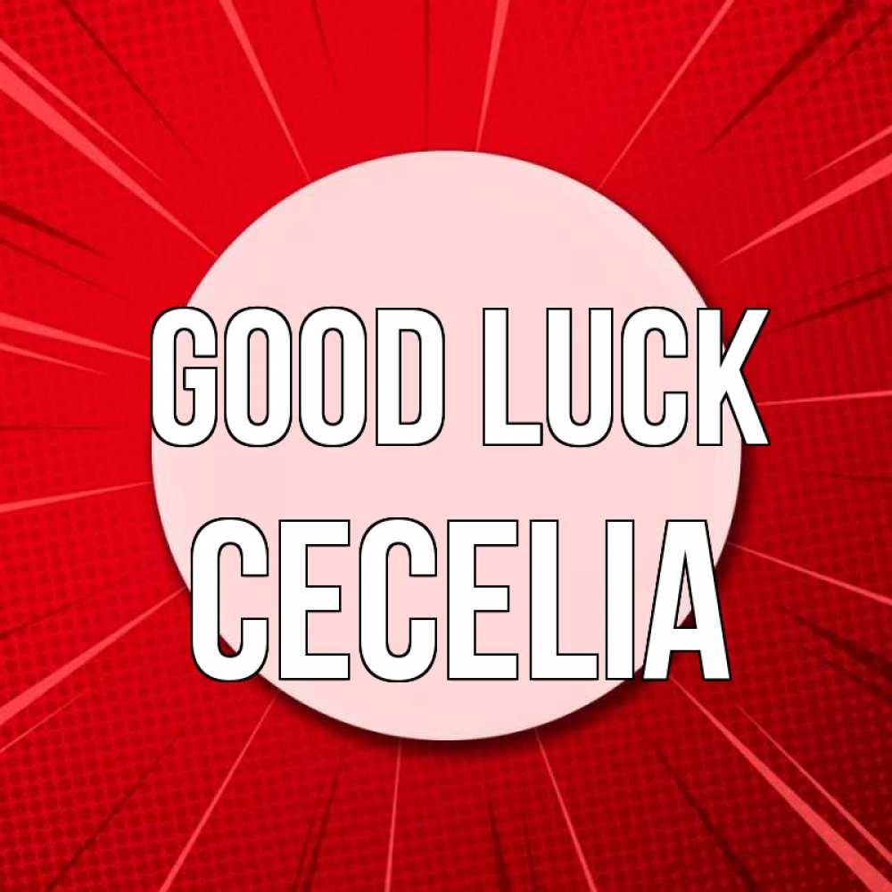 Greetings card с именем, Cecelia Good luck розовая кнопка Greetings with text for free download 