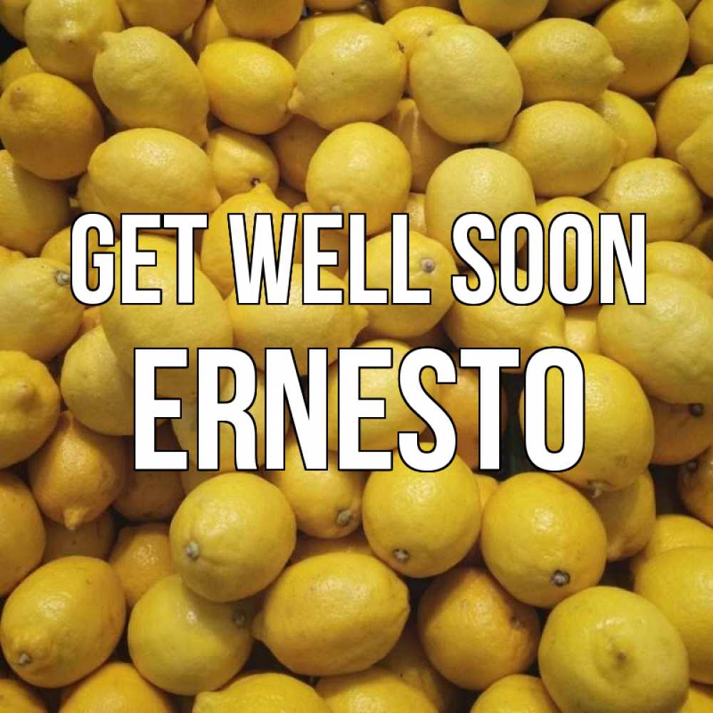 Greetings card с именем, Ernesto Get well soon это точно поможет Greetings with text for free download 