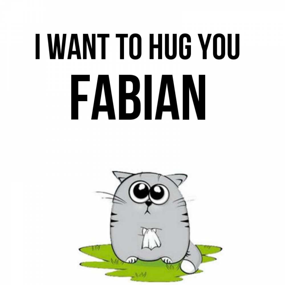 Greetings card с именем, Fabian I want to hug you котик теребит платочек сидя на травке Greetings with text for free download 