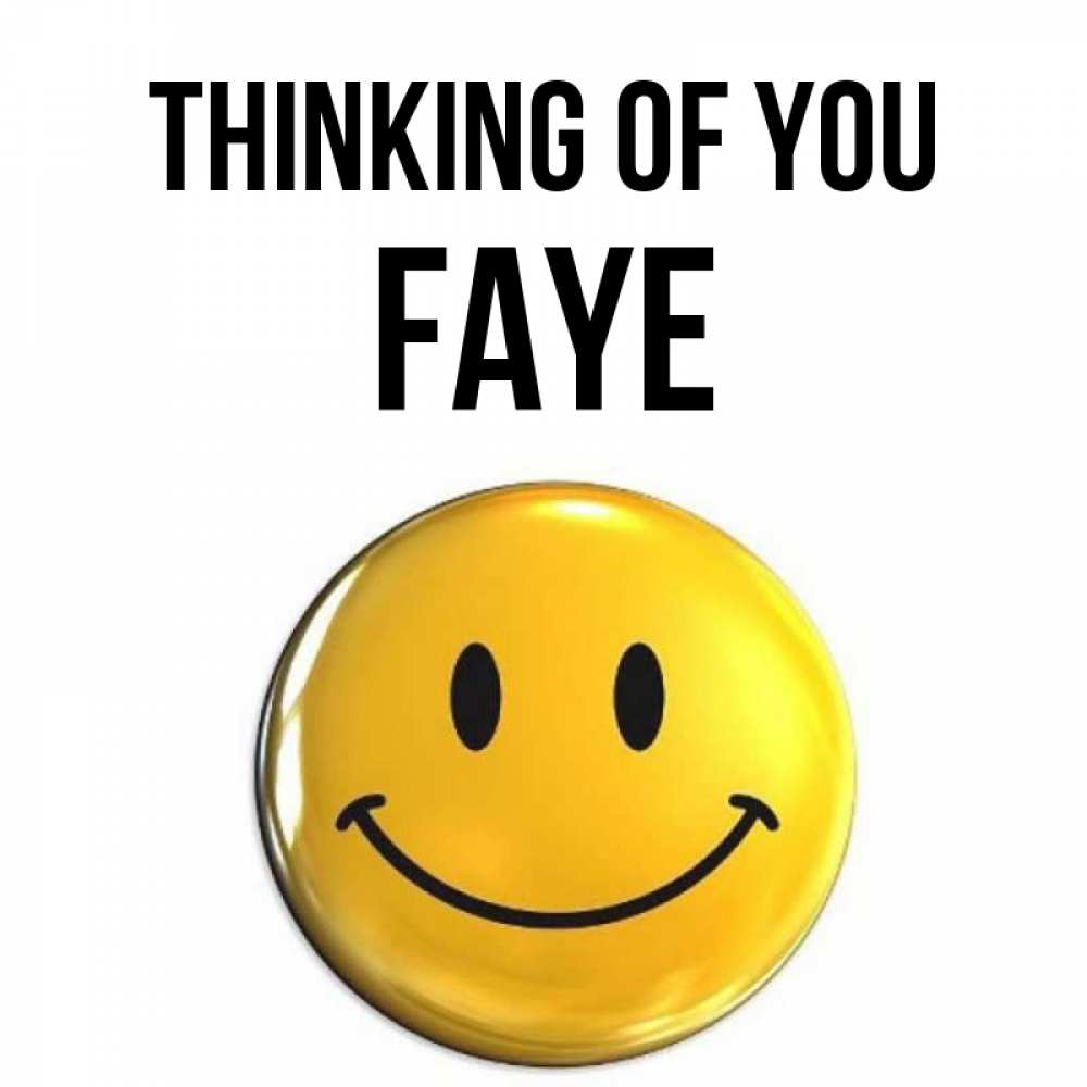 Greetings card с именем, Faye Thinking of you создать открытку с подписью своими руками Greetings with text for free download 