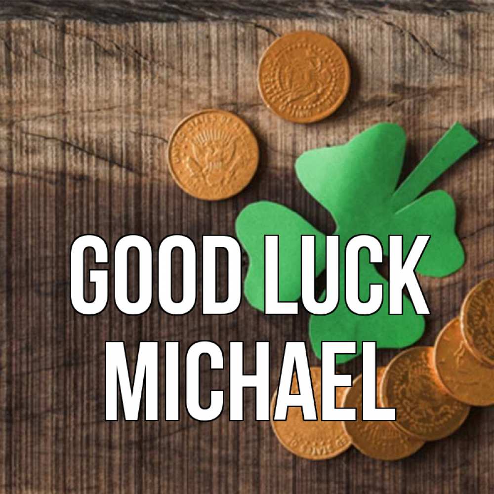 Greetings card с именем, Michael Good luck на удачу сегодня Greetings with text for free download 