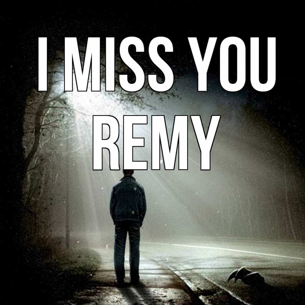 Greetings card с именем, Remy I miss you свет 1 Greetings with text for free download 