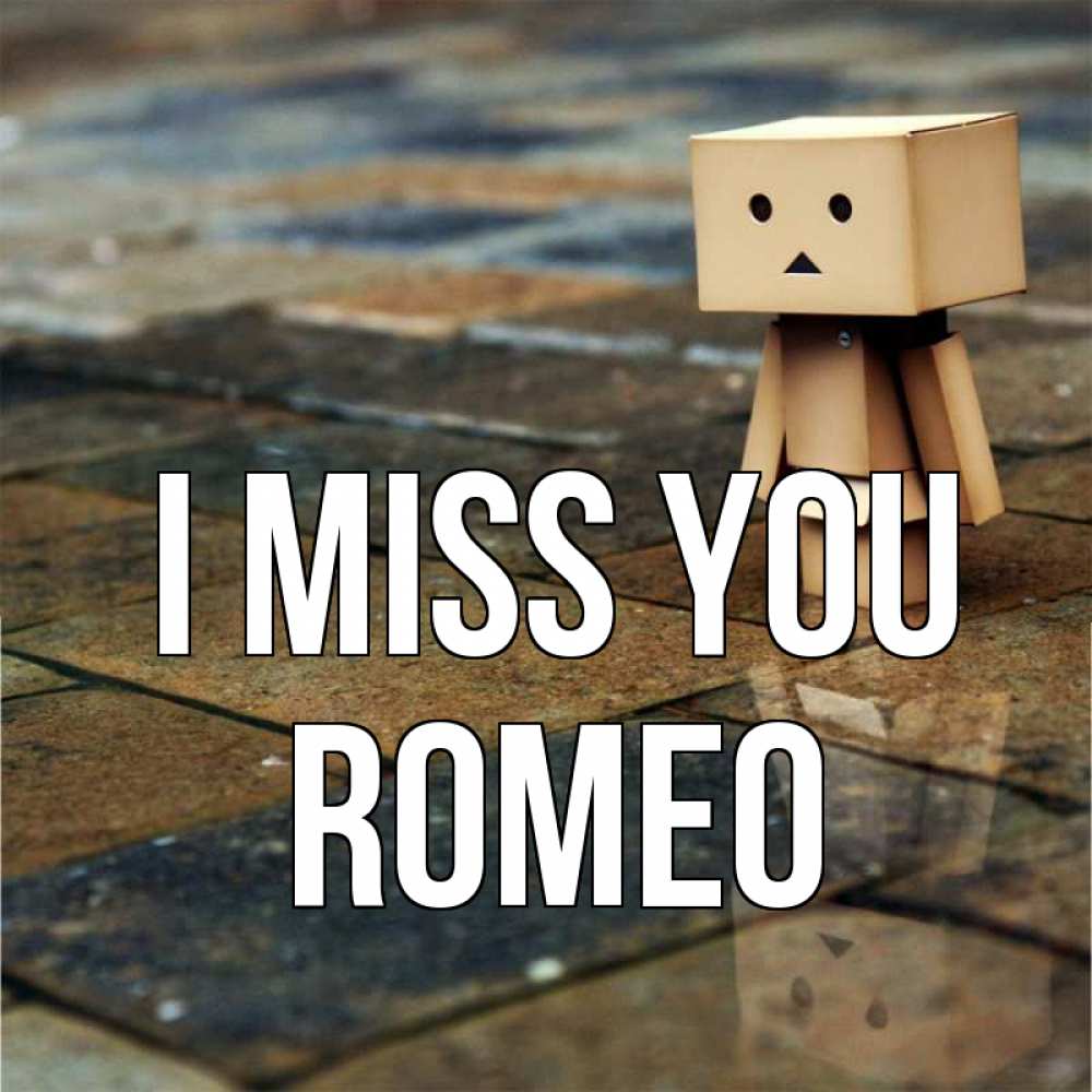 Greetings card с именем, Romeo I miss you куколка из картона в стиле майнкрафт Greetings with text for free download 